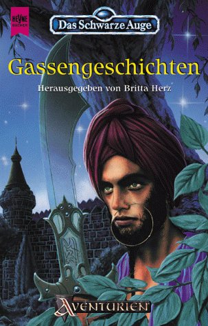 Das Schwarze Auge 50. Gassengeschichten. Fünfzigster Band Aus Der Aventurischen Spielewelt.