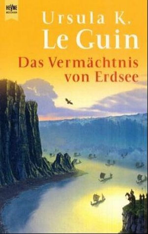 Das Vermächtnis von Erdsee by Ursula K. LeGuin, ISBN 9783453188167