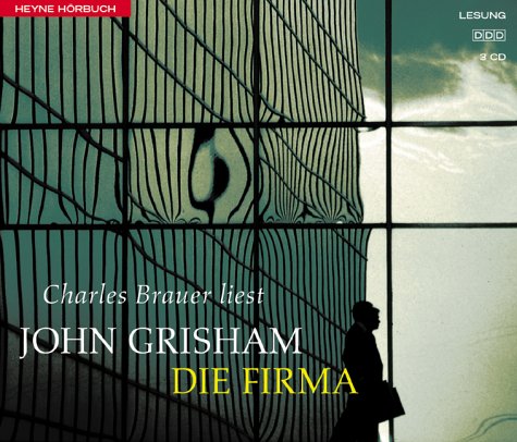 Die Firma. 4 CDs. by John Grisham and Charles Brauer, ISBN 9783453198586