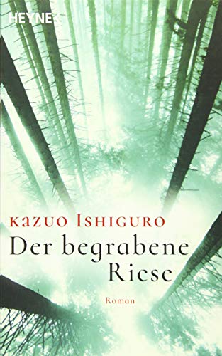 Der Begrabene Riese by Kazuo Ishiguro, ISBN 9783453420007