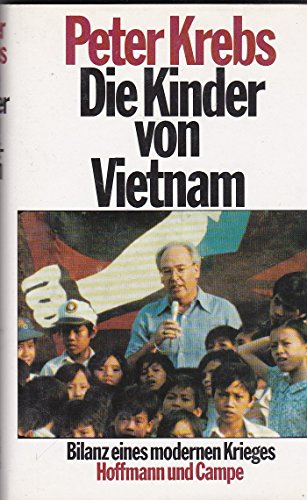 Die Kinder Von Vietnam: Bilanz Eines Modernen Krieges