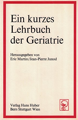 Ein Kurzes Lehrbuch Der Geriatrie