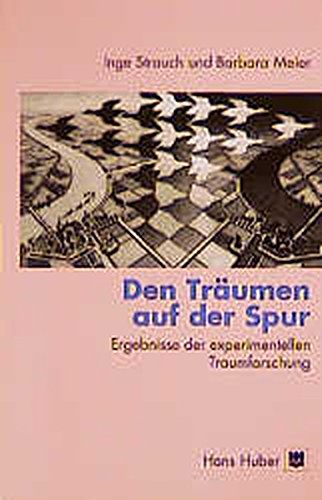 Den Träumen Auf Der Spur. Ergebnisse Der Experimentellen Traumforschung.