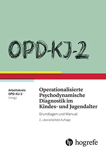 OPD-KJ-2 - Operationalisierte Psychodynamische Diagnostik Im Kindes- Und Jugendalter