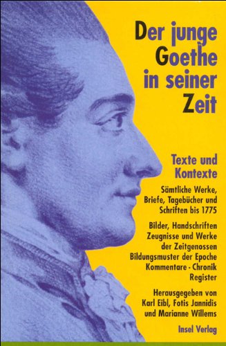 Der junge Goethe in seiner Zeit