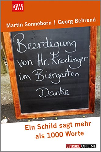 Beerdigung Von Herrn Krodinger Im Biergarten: Ein Schild Sagt Mehr Als 1000 Worte