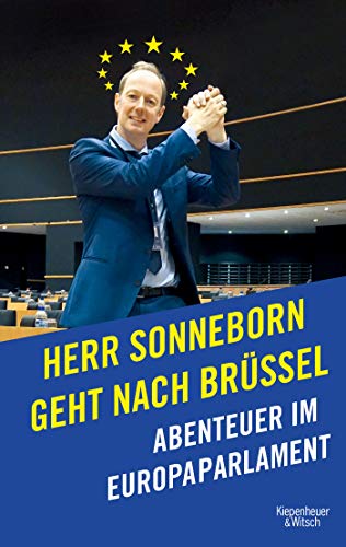 Herr Sonneborn Geht Nach Brüssel: Abenteuer Im Europaparlament
