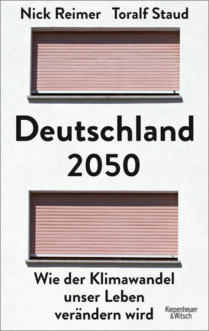 Deutschland 2050: Wie Der Klimawandel Unser Leben Verändern Wird