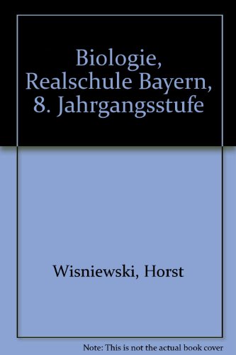Biologie Realschule Bayern 8. Jahrgangsstufe
