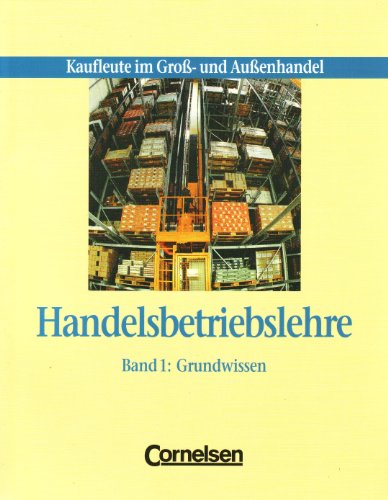 Handelsbetriebslehre Kaufleute im Grosshandel und Aussenhandel 2 Bde.