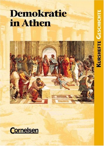 Kurshefte Geschichte. Demokratie in Athen. Schulerband. Vorbild der Moderne Lernmaterialien