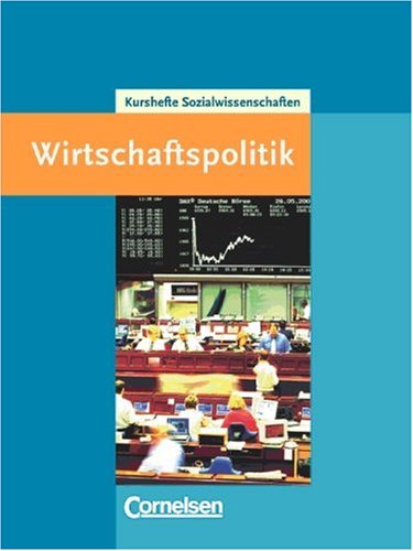 Kurshefte Politik. Wirtschaftspolitik. Lernmaterialien
