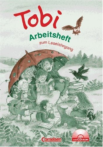 Tobi Fibel. Arbeitsheft. Neubearbeitung. Mit CD ROM. Ein Leselehrgang. Lernmaterialien