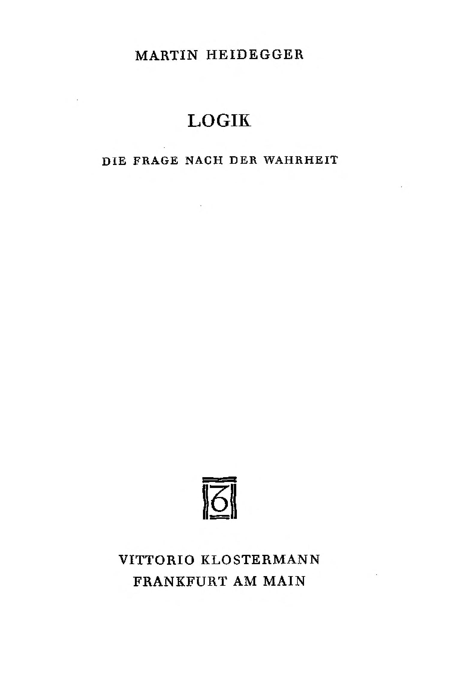 Gesamtausgabe Abt. 2 Vorlesungen Bd. 21. Logik. Die Frage nach der Wahrheit.