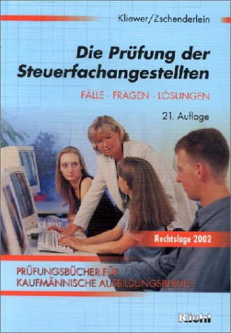 Die Prüfung Der Steuerfachangestellten. Fälle, Fragen, Lösungen. (Lernmaterialien)