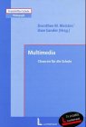 Multimedia, Chancen Für Die Schule