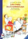 Lea Muss Ins Krankenhaus. Eine Vorlesegeschichte Über Mut Und Freundschaft