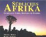 Südliches Afrika. Unterwegs in Botswana, Namibia Und Südafrika.