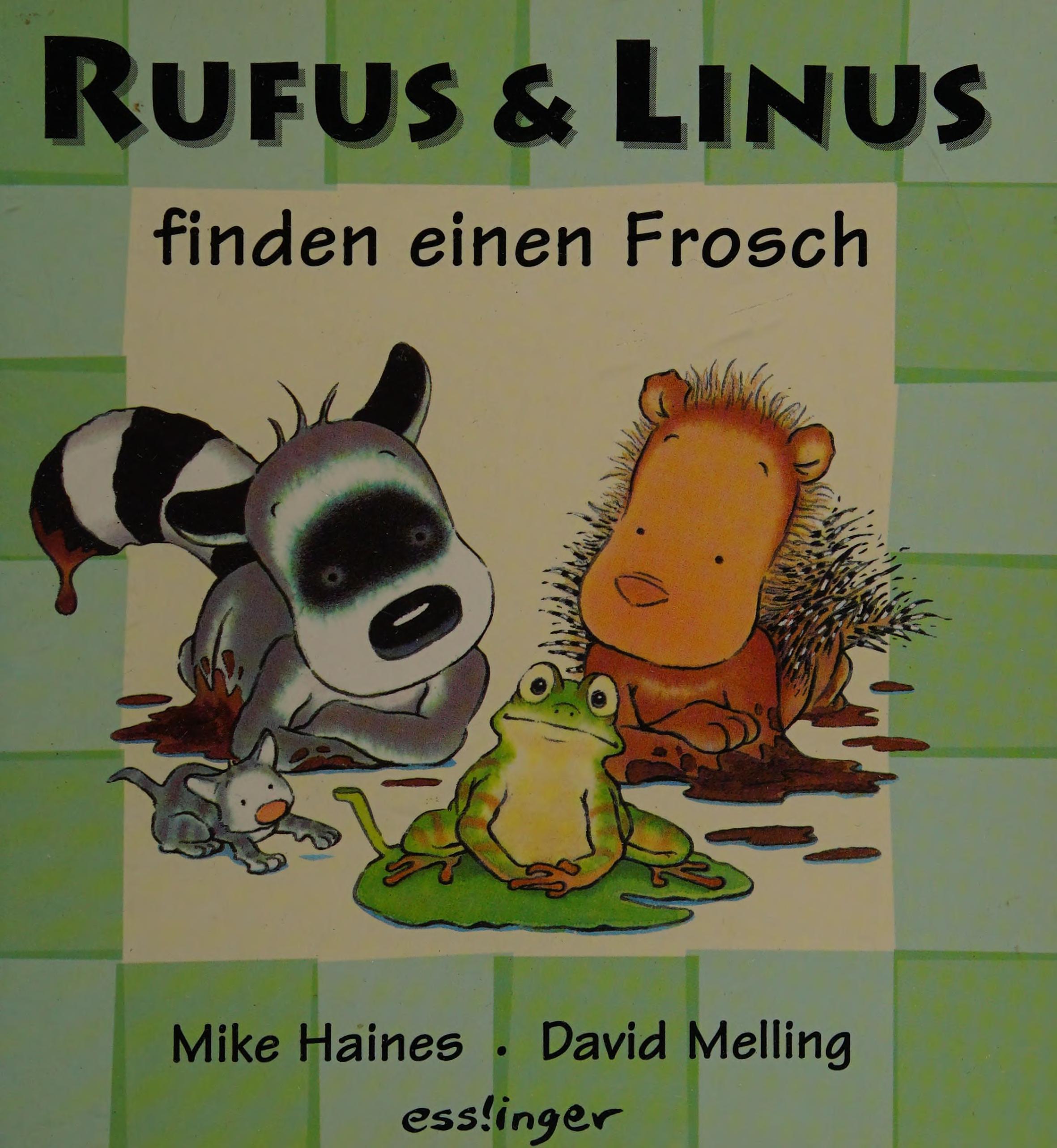 Rufus Und Linus Finden Einen Frosch. ( Ab 2 J.).