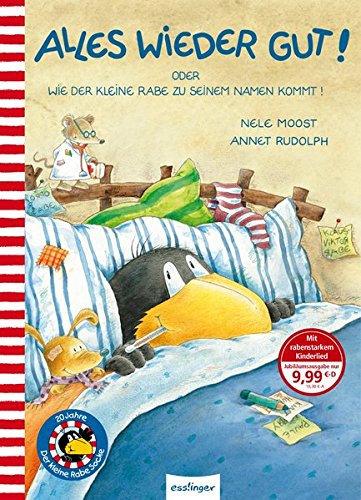 Alles Wieder Gut! Oder Wie Der Kleine Rabe Zu Seinem Namen Kommt!