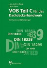 VOB Teil C. Kommentar zur DIN 18 338 und DIN 18 299. Dachdeckungs und Dachabdichtungsarbeiten. Kommentare und Erlauterungen.