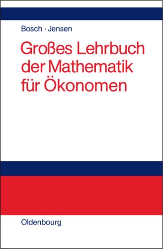 Grosses Lehrbuch Der Mathematik Fur Okonomen