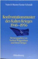 Konfrontationsmuster Des Kalten Krieges 1946 Bis 1956 (Entstehung Und Probleme Des Atlantischen Bündnisses) (German Edition)