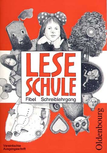 Leseschule Fibel Ausgabe Bayern neue Rechtschreibung Schreiblehrgang mit Vorkurs Vereinfachte Ausgangsschrift