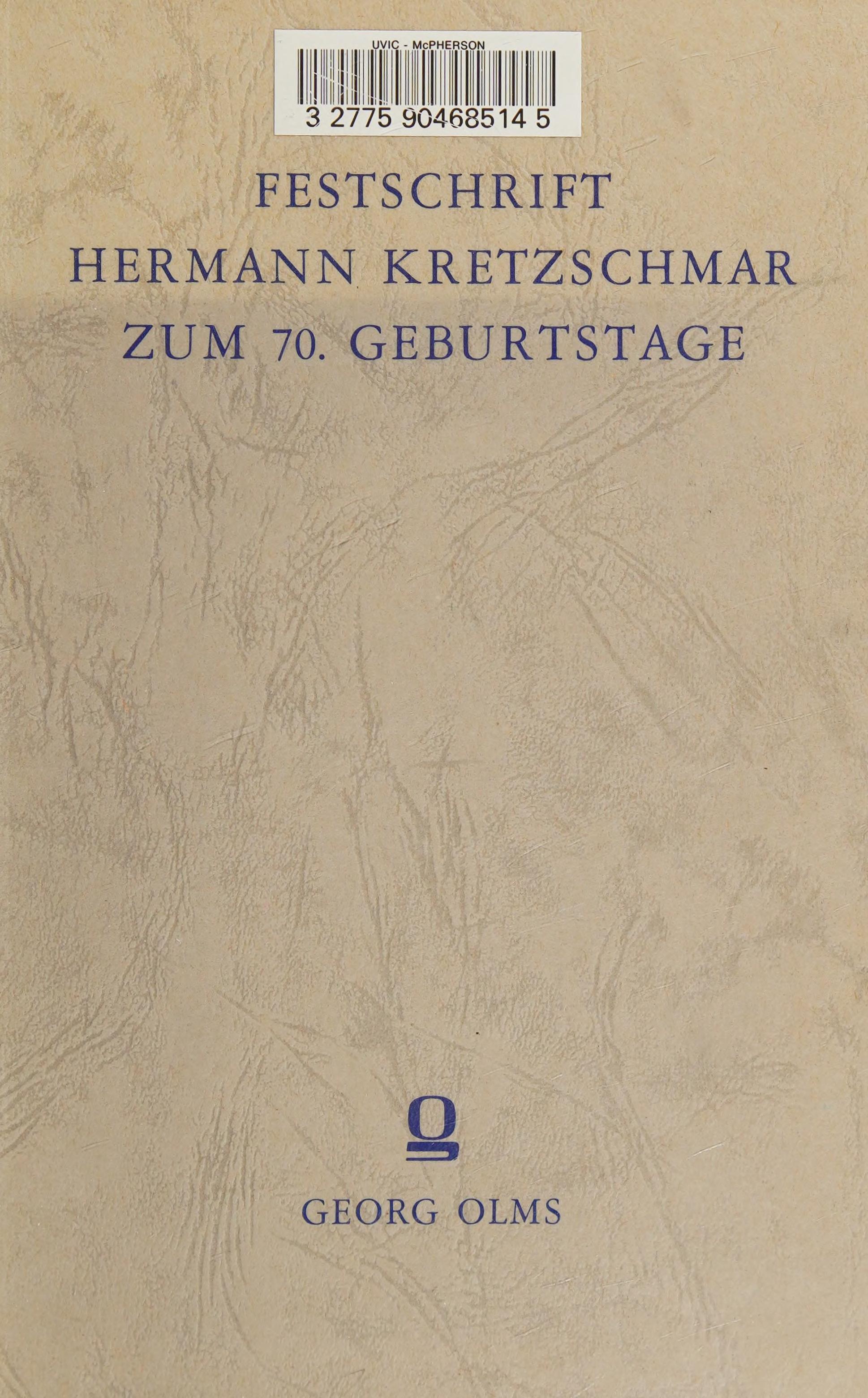 Festschrift Hermann Kretzschmar Zum 70. [I.E. Siebzigsten] Geburtstage