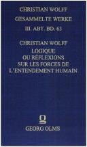 Logique, ou, Reflexions sur les forces de l'entendement humain, et sur leur legitime usage, dans la connoissance de la verite