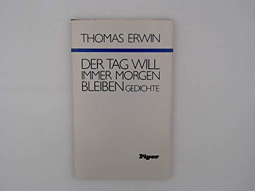 Der Tag will immer Morgen bleiben