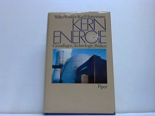 Kernenergie: Grundlagen, Technologie, Risiken