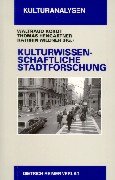 Kulturwissenschaftliche Stadtforschung. Eine Bestandsaufnahme.