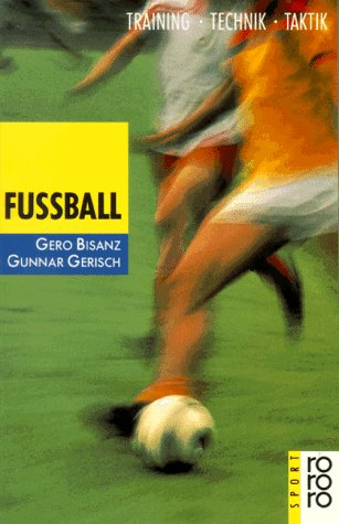 Fussball. Training, Technik, Taktik