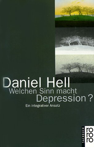 Welchen Sinn macht Depression Ein integrativer Ansatz.