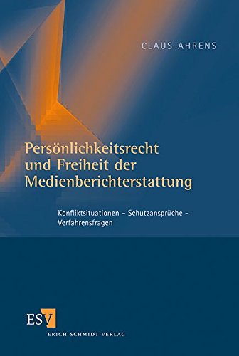 Personlichkeitsrecht und Freiheit der Medienberichterstattung