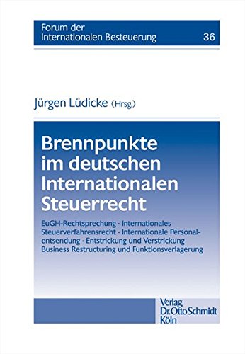 Brennpunkte im deutschen Internationalen Steuerrecht