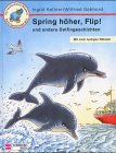 Spring Höher, Flip. Und Andere Delfingeschichten. ( Ab 6 J.).