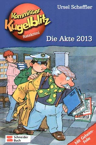 Kommissar Kugelblitz, Bd.20, Die Akte 2013