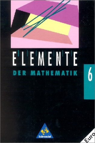 Elemente Der Mathematik, Ausgabe Hessen, Hamburg, Nordrhein-Westfalen, Schleswig-Holstein Und Saarland, 6. Schuljahr, EURO