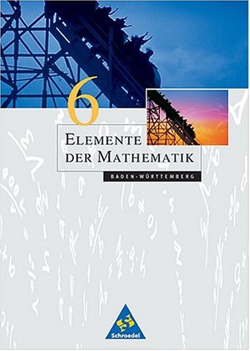 Elemente Der Mathematik 6. Schülerband. Gymnasium. Baden- Württemberg. (Lernmaterialien)