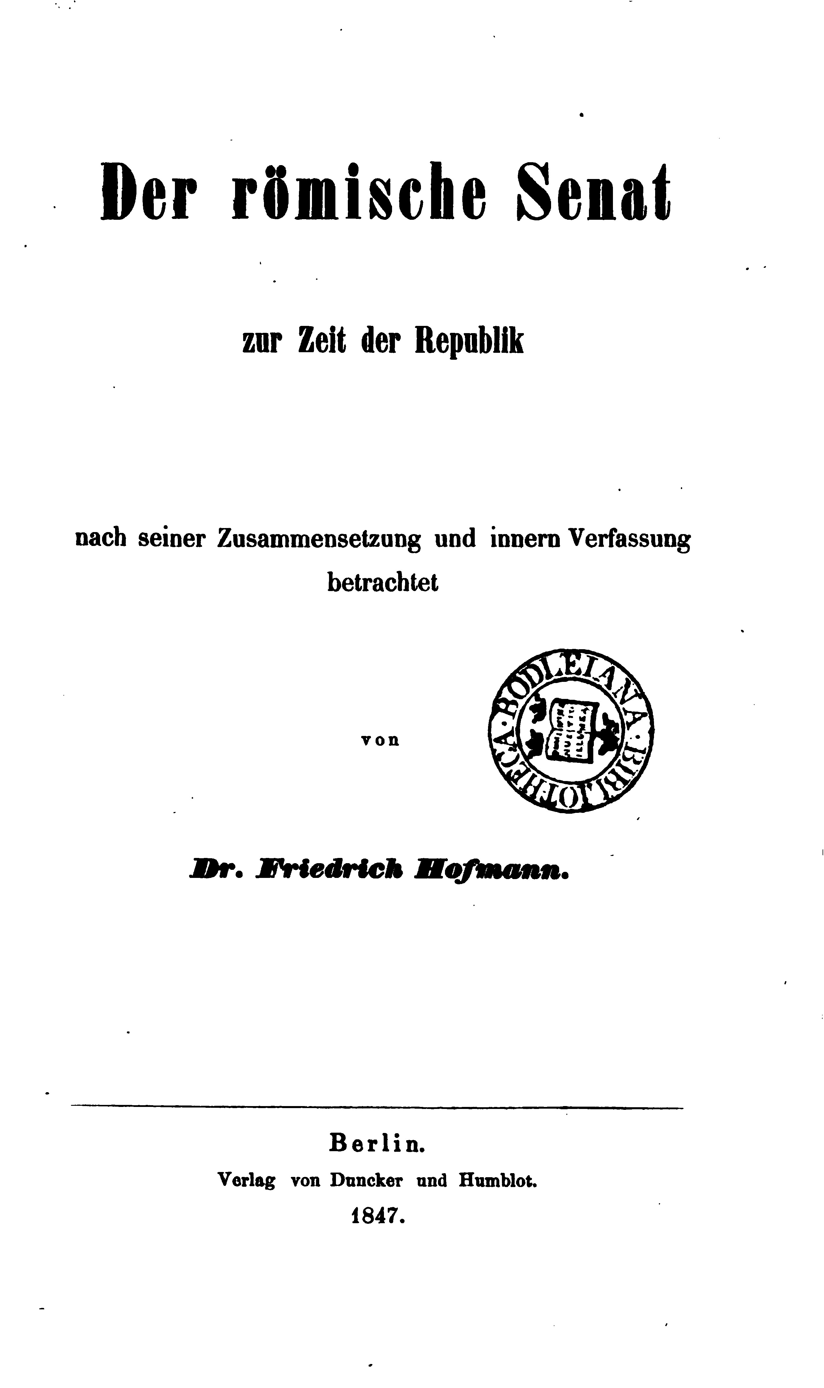 Der Romische Senat Zur Zeit Der Republik, Nach Seiner Zusammensetzung Und Inneren Verfassung Betrachtet