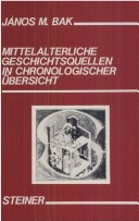Mittelalterliche Geschichtsquellen In Chronologischer Ubersicht: Nebst Einer Auswahl Von Briefsammlungen