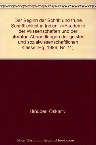Der Beginn der Schrift und fruhe Schriftlichkeit in Indien