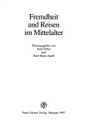 Fremdheit Und Reisen Im Mittelalter