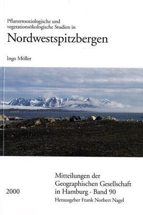 Pflanzensoziologische Und Vegetationsokologische Studien in Nordwestspitzbergen