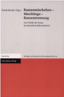 Rassenmischehen, Mischlinge, Rassentrennung