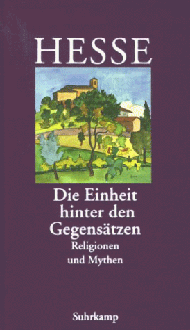 Einheit uber den Gegensatzen. Religionen und Mythen.