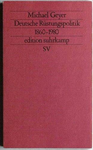 Deutsche Rustungspolitik 1860-1980