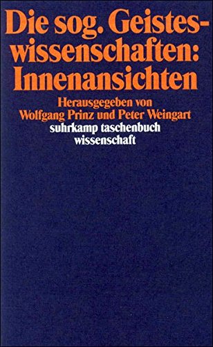 Die Sog. Geisteswissenschaften: Innenansichten